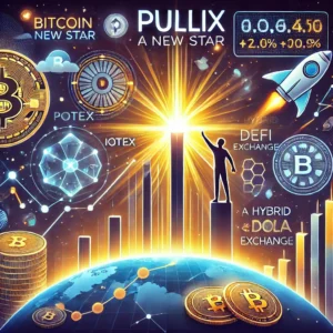 デジタル通貨市場の新星Pullix、ハイブリッドDeFi取引所でプレセール成功！IoTeXとソラナが価格急騰、ビットコインは高値を更新 - innovaTopia - （イノベトピア）