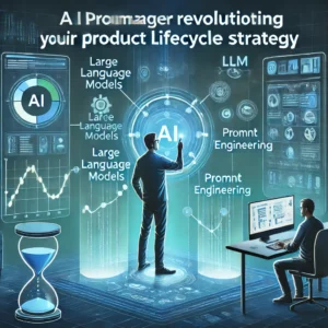 プロダクトマネージャー、AI活用でライフサイクル戦略を革新－LLMとプロンプトエンジニアリングが鍵 - innovaTopia - （イノベトピア）