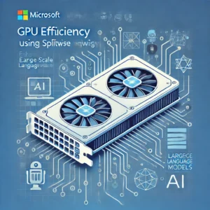 マイクロソフト研究チーム、Splitwise技術でGPU効率革命 - 大規模言語モデルのコストと電力を削減 - innovaTopia - （イノベトピア）