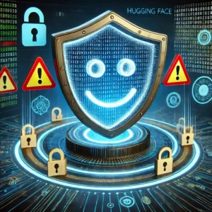 サイバーセキュリティの警鐘: Hugging Faceのサービスが攻撃の脆弱性を露呈