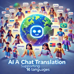 Roblox、16言語対応のAIチャット翻訳で言語の壁を撤廃 - innovaTopia - （イノベトピア）