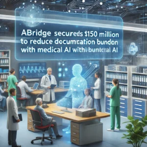 Abridgeが1億5000万ドル調達、医療AIで文書負担軽減へ