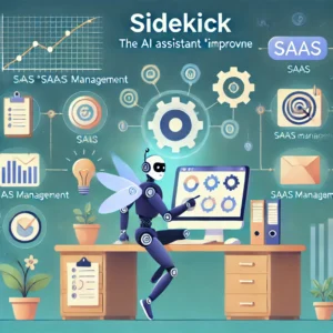 AIアシスタント「Sidekick」がSaaS管理を効率化！