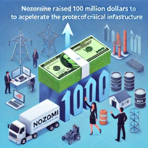 1億ドル調達、Nozomiがクリティカルインフラ保護を加速