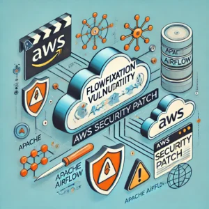 AWS、Apache Airflowのセキュリティ脆弱性「FlowFixation」を修正