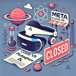 クラウドVRサービスPlutoSphere、Metaのポリシーにより撤退へ