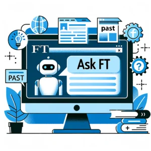“Financial TimesがAIチャットボット「Ask FT」のテスト開始、購読者向けに過去記事から回答”