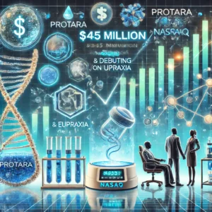 ProtaraとEupraxia、45百万ドル調達とNasdaqデビューで医療革新へ