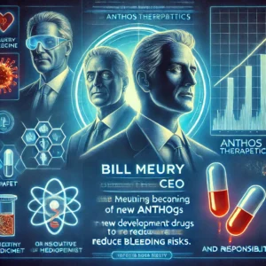 Bill Meury、Anthos TherapeuticsのCEOに就任：出血リスク低減の新薬開発に期待高まる