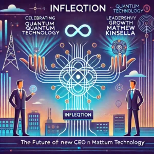 量子テクノロジーの未来を切り拓く、Infleqtionが新CEOにMatthew Kinsellaを任命