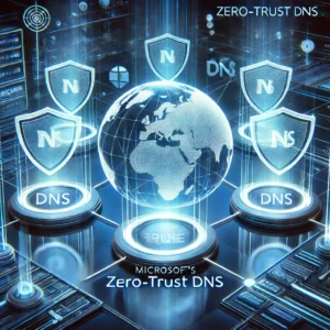 Microsoftが開発中のZero-Trust DNSでDNSセキュリティ革新へ