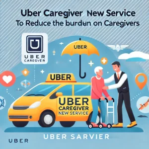 Uber Caregiver発表、介護者の負担軽減へ向けた新サービス