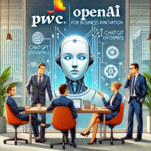 PwC、OpenAIと提携しChatGPT Enterpriseを導入、業務革新へ