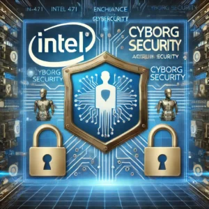 Intel 471、Cyborg Security買収でサイバーセキュリティ強化へ