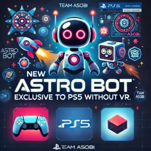 「ASTRO BOT」新作、PS5専用でVRサポートなし – Team Asobiが方針転換