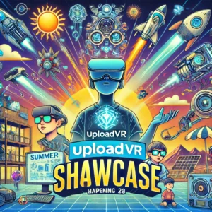 混合現実ゲームの未来を切り開く！UploadVR Summer Showcaseが6月26日に開催