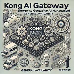 Kong AI Gatewayが企業の生成AI管理を革新、一般提供開始