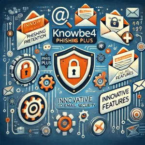 セキュリティ強化への新たな一歩、KnowBe4がPhishER Plusに革新的機能を追加