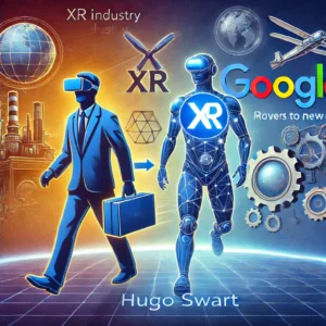 XR界の重鎮、Hugo SwartがGoogleに移籍、新たな技術革新の舵を取る