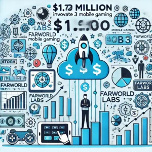 Web3モバイルゲーム革新へ、Farworld Labsが175万ドル調達！