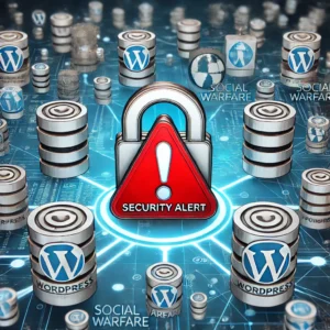 WordPressプラグイン攻撃警報：30,000インストール超のSocial Warfare含む複数が標的に