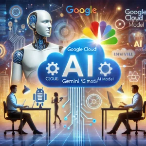 Google Cloud、Gemini 1.5のAIモデル公開で開発者に新たな可能性を提供