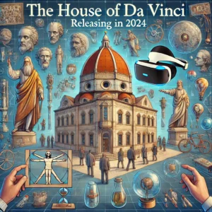『The House Of Da Vinci』VR版、2024年リリース決定！- ダ・ヴィンチの世界を新たな視点で体験 - innovaTopia - （イノベトピア）