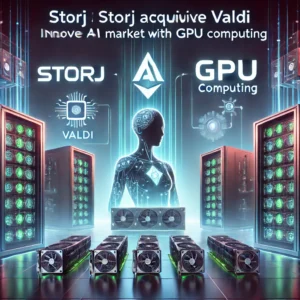 StorjがValdi買収、GPUコンピューティングでAI市場に革新 - innovaTopia - （イノベトピア）