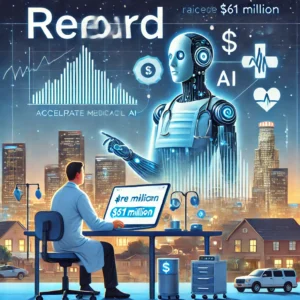 ロサンゼルス発、Regardが6100万ドル調達で医療AIを加速 - innovaTopia - （イノベトピア）