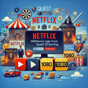 Netflix、Questストアからアプリ撤退も1080pストリーミングで応戦 - innovaTopia - （イノベトピア）