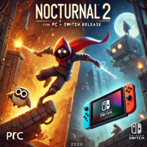 「Nocturnal 2」発表、2025年に火花散る冒険がPCとSwitchで展開! - innovaTopia - （イノベトピア）