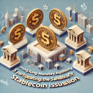 香港金融管理局、ステーブルコイン発行のためのサンドボックス参加5機関を発表 - innovaTopia - （イノベトピア）